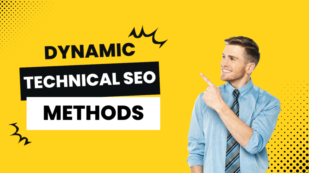 Dynamic Technical SEO Methods- Bizfylr.com