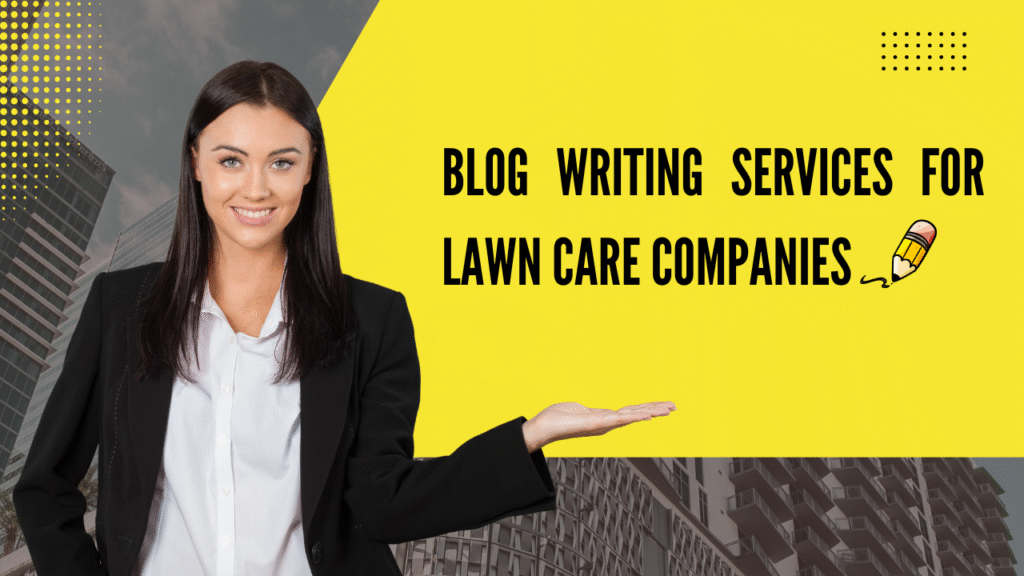 Blog Writing Services for Lawn Care Companies- FormLLC.us