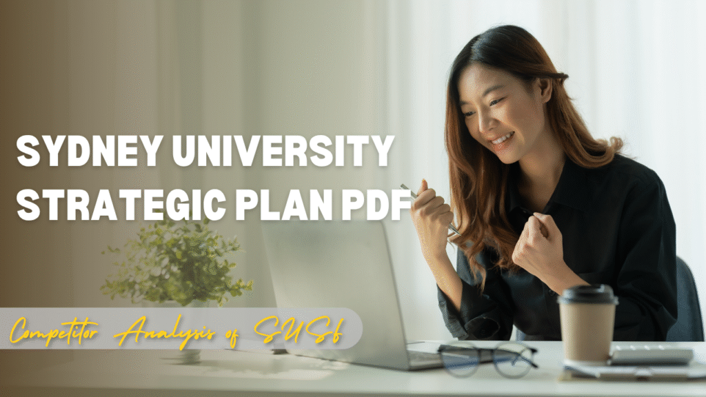Sydney University Strategic Plan PDF: Competitor Analysis of SUSF- Bizfylr.com